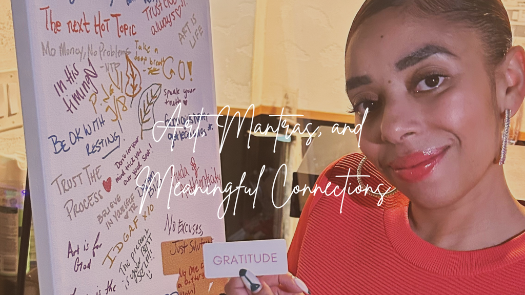 Art, Mantras, and Meaningful Connections