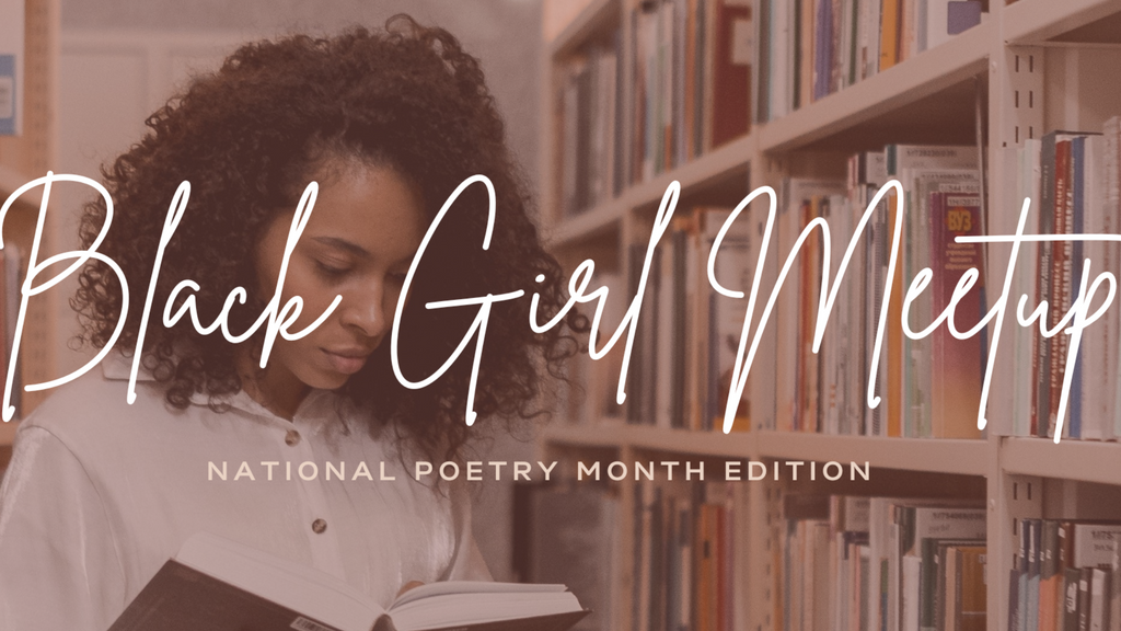 Recap: Black Girl Poetry Meetup
