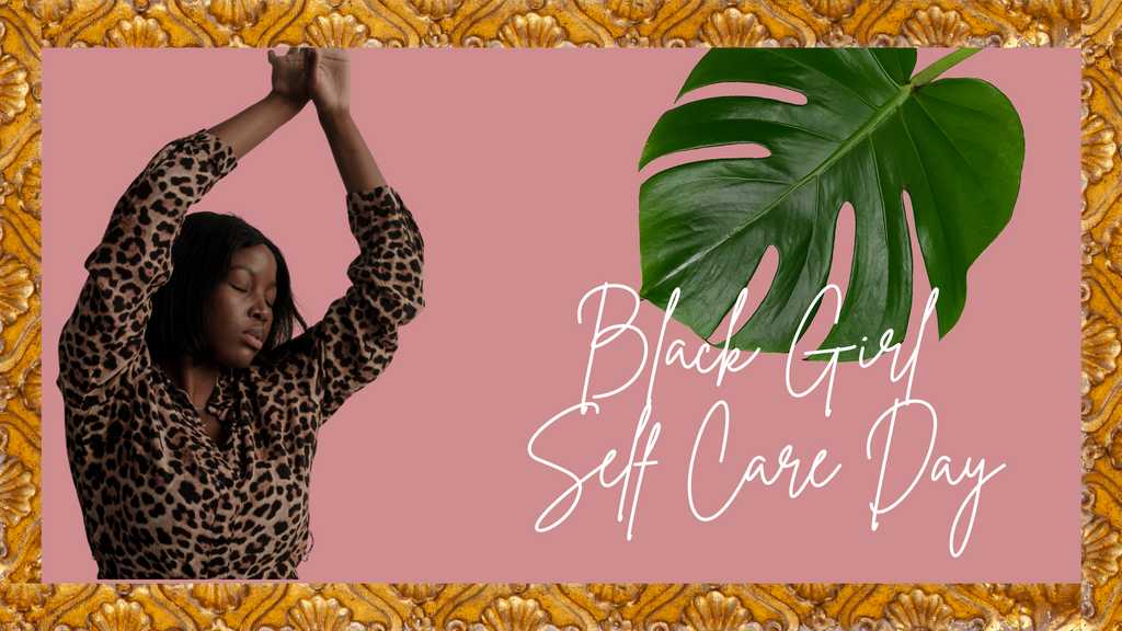 Recap: Black Girl Self Care Day