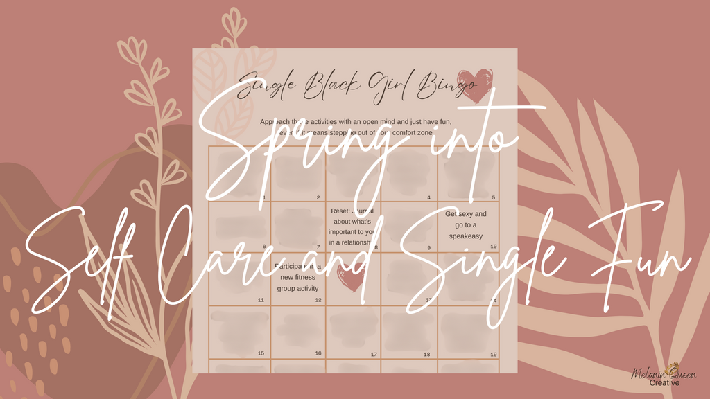 Spring into Self Care and Single Fun